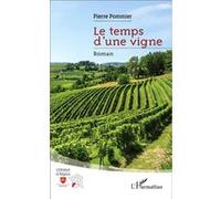 Pierre Pommier – Le temps d'une vigne – Roman – Broché
