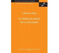 Le temps en droit de la filiation - HIGY C. - Presses Universitaires Strasbourg - broché - Etude