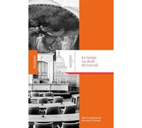 Le temps en droit du travail - Bernard Teyssié - Panthéon-Assas - broché - Etude