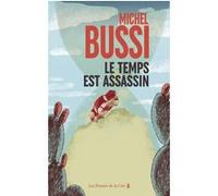 Le Temps est assassin Michel Bussi (Auteur)