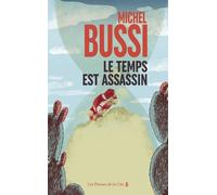 Le Temps est assassin - Michel Bussi - Presses De La Cite - broché - Roman