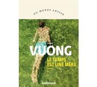 Ocean Vuong – Le temps est une mère – Traduction Marguerite Capelle – Broché – Gallimard