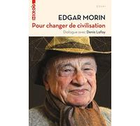 Le temps est venu de changer de civilisation