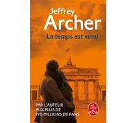 Le Temps est venu - Jeffrey Archer - Lgf - Poche - Roman