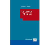 Le temps et la loi - Coralie Camilli - Puf - broché - Essai