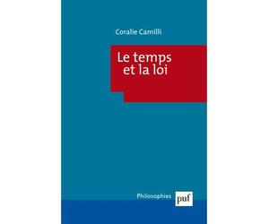Le temps et la loi - Coralie Camilli - Puf - broché - Essai