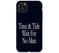 Le temps et la marée n'attendent personne Coque pour iPhone 11 Pro Max