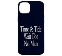 Le temps et la marée n'attendent personne Coque pour iPhone 14 Plus
