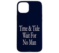 Le temps et la marée n'attendent personne Coque pour iPhone 15 Plus