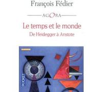 Le Temps Et Le Monde - De Heidegger À Aristote