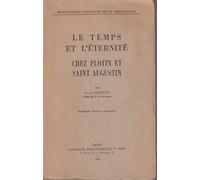 Le temps et l'éternité chez Plotin et Saint Augustin