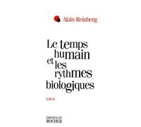Le Temps Humain Et Les Rythmes Biologiques - Essai