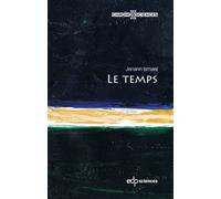 Le temps - Jenann Ismaël - Edp Sciences - broché - Essai
