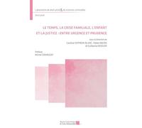 Le temps, la crise familiale, l’enfant et la justice : entre urgence et prudence - Caroline Siffrein-Blanc - Presses Universitaires D'aix-Marseille - broché - Etude