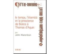 Le Temps, L'éternité Et La Prescience De Boèce À Thomas D'aquin