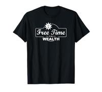 Le Temps Libre est ma Richesse L'indépendance financière T-Shirt