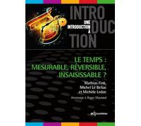 Le temps mesurable, réversible, insaisissable Mesurable, réversible, insaisissable ? - Mathias Fink - Edp Sciences - broché - Etude