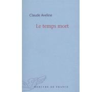 Le temps mort - Claude Aveline - Mercure de france - broché - Roman