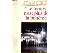 Le Temps N'Est Plus A La Boheme