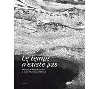 Le temps n'existe pas Réjean Dorval (Auteur), Emmanuel Druon (Auteur), Yann Linsart (Conception)
