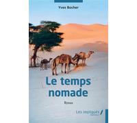 Le temps nomade - Yves Bocher - Les Impliqués - broché - Roman