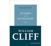 Le Temps / Notre-Dame - William Cliff - Table ronde - broché - Roman