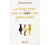 Le Temps Passé Avec Un Chat N'est Jamais Perdu