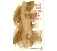 Le temps passe quand même - Bernard Dufour - Bourgois - broché - Livre