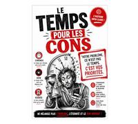 LE TEMPS POUR LES CONS: Votre problème ce n'est pas le temp, c'est vos priorités !