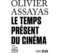 Le Temps présent du cinéma Olivier Assayas (Auteur)