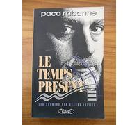 Le temps présent: Les chemins des grands initiés