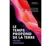 Le temps profond de la Terre Helen Gordon (Auteur)
