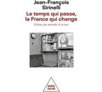 Le Temps Qui Passe, La France Qui Change - Echos Du Monde D'avant