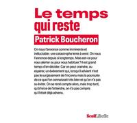 Le Temps qui reste - Patrick Boucheron - Seuil - broché - Essai