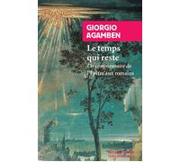 Le Temps qui reste Un commentaire de l'Épître aux Romains - Giorgio Agamben - Rivages - Poche - Essai