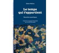 Le temps qui t'appartient: Nouvelles quantiques