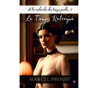 Le Temps retrouvé: À la recherche du temps perdu 7