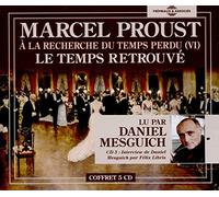 Le temps retrouve - a la recherche du temps perdu vol. 6, l'essentiel lu par daniel mesguich