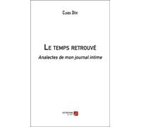 Le Temps Retrouvé - Analectes De Mon Journal Intime