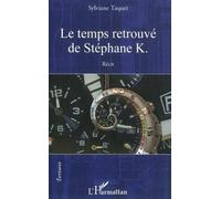 Le Temps Retrouvé De Stéphane K