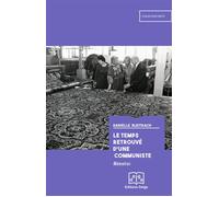 Le Temps retrouvé d'une communiste. Mémoires. - Danielle Bleitrach - Delga - broché - Témoignage