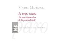 Le Temps Revient - Formes Élémentaires De La Postmodernité