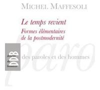 Le Temps Revient - Formes Élémentaires De La Postmodernité