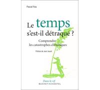 Le temps s est il detraque ? Comprendre les catastrophes climatiques - Pascal Yiou - Buchet-Chastel - broché - Etude