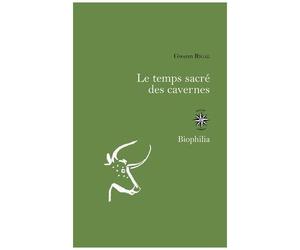 Le Temps Sacré Des Cavernes - De Chauvet À Lascaux, Les Hypothèses De La Science