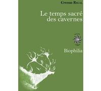Le temps sacré des cavernes Rigal Gwenn (Auteur)