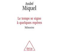 Le temps se signe à quelques repères: Mémoire