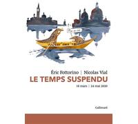 Le temps suspendu: 16 mars - 24 mai 2020