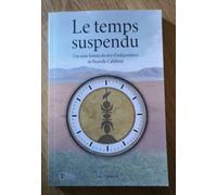 Le Temps Suspendu: Une Autre Histoire Du Rêve D'indépendance En Nouvelle-Calédonie