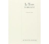 Le temps turbulent - Catherine Anne - Actes Sud-Papiers - broché - Livre